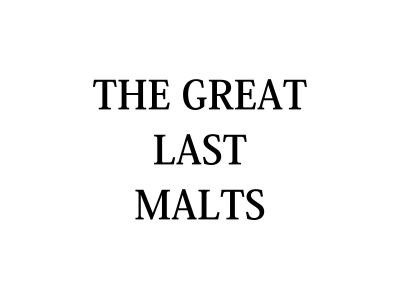 The Last Great Malts