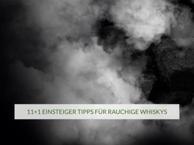 11+1 Einsteiger-Tipps für getorfte/rauchige Single Malt Whiskys