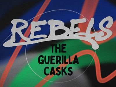 Rebels - The Guerilla Casks